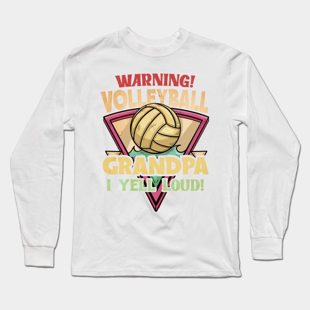 Volleyball Grandpa I Yell Loud Volleyball Player Gift For Men Fathers Day Long Sleeve T-Shirt by tearbytea